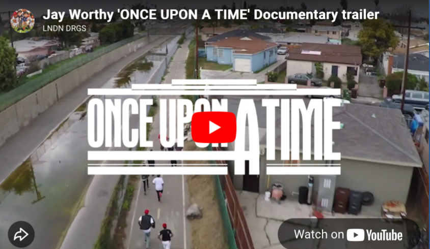 Jay Worthy ‘ONCE UPON A TIME’ Documentary trailer