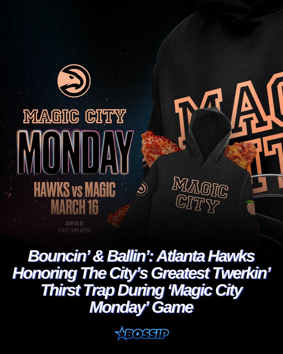 Bouncin’ & Ballin’: Atlanta Hawks Honoring The City’s Greatest Twerkin’ Thirst Trap During ‘Magic City Monday’ Game