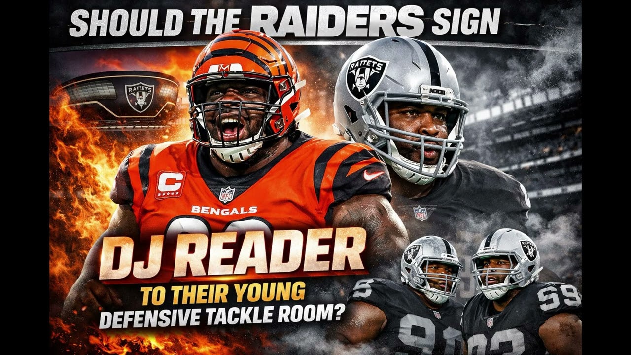Viva Las Raiders Podcast: Should the Raiders Sign DJ Reader To Their Young Defensive Tackle Room