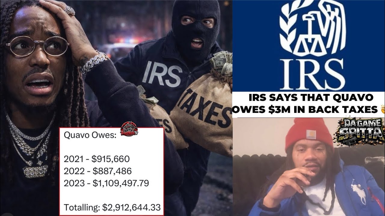 Lien That Way! IRS Claims Quavo Owes Nearly  Million in Back Taxes