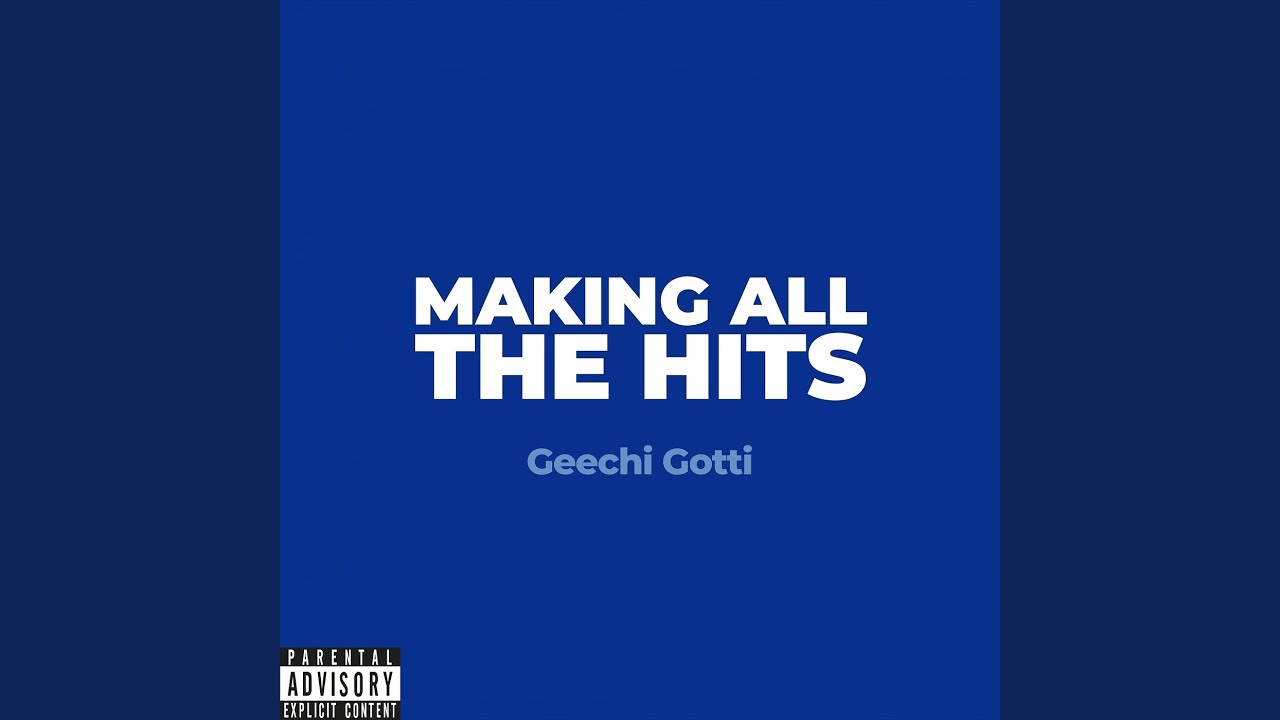 Geechi Gotti – Making All The Hits