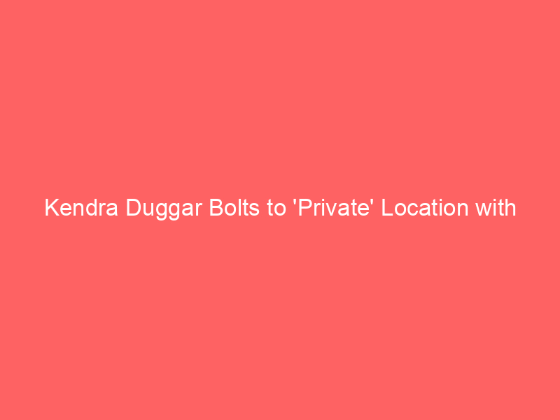 Kendra Duggar Bolts to ‘Private’ Location with Children, Report Says