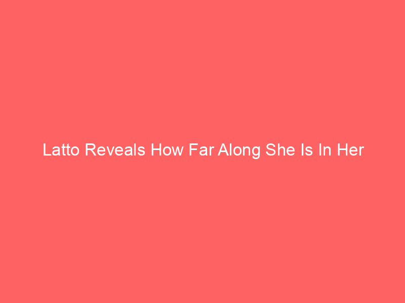 Latto Reveals How Far Along She Is In Her Pregnancy