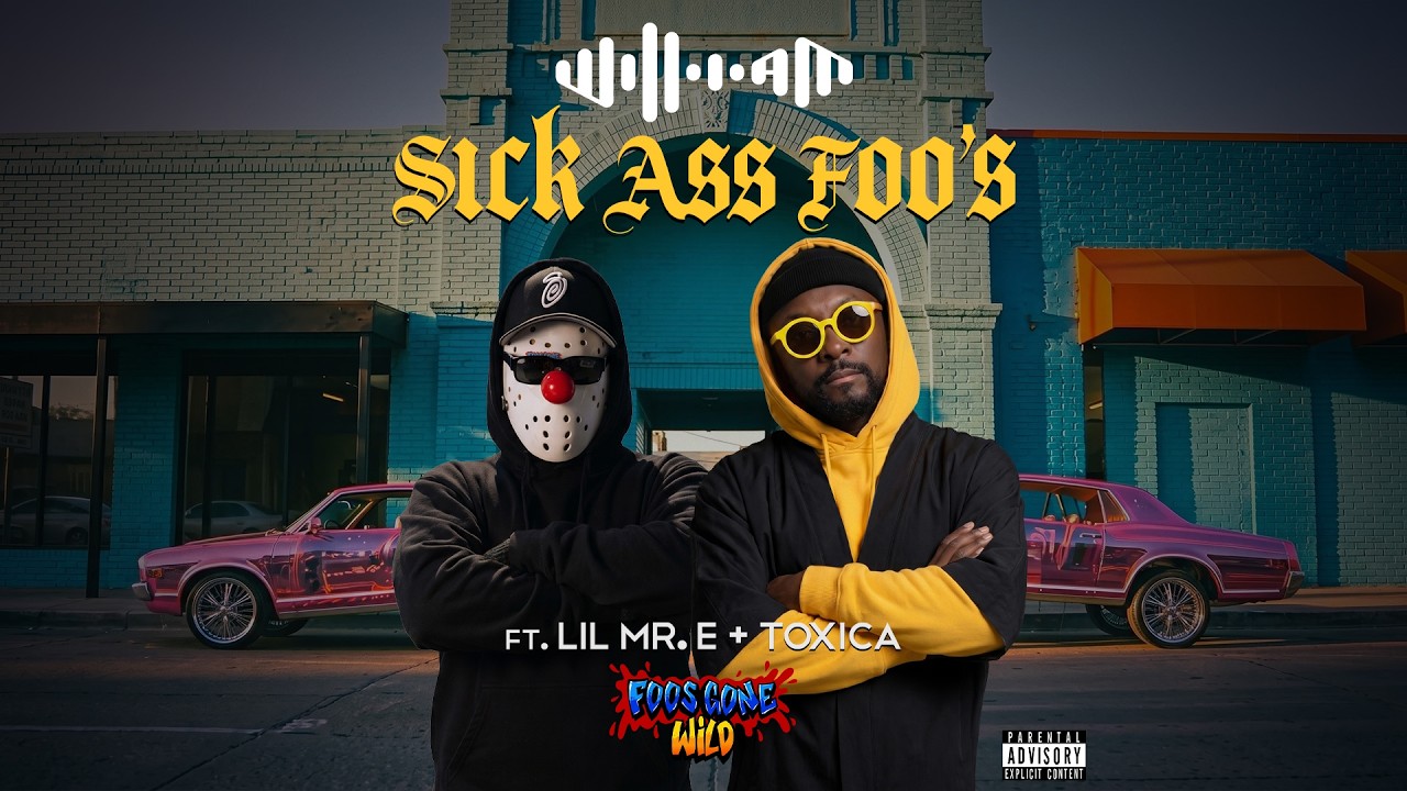 will.i.am “SICK ASS FOO’S” ft. LIL MR. E + TOXICA (Official Music Video)